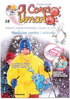 Esplorando il corpo umano N. 38 - Medicine contro i microbi