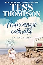 Tess Thompson - Cliffside Bay Italian Vol. 07. Mancanza colmata: Rafael e Lisa (2023)