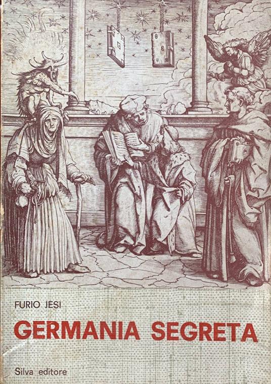 Furio Jesi - Germania segreta. Miti nella cultura tedesca del '900 (1967)