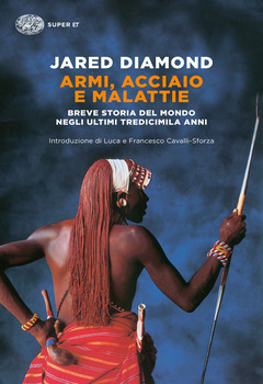 Jared Diamond - Armi, acciaio e malattie (2013)