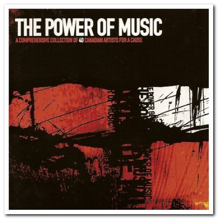 VA - The Power Of Music - A Comprehensive Collection of Canadian Artists For a Cause (2005)