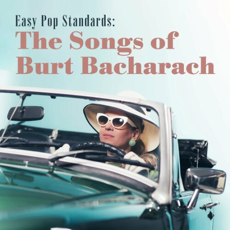 47f96f77 057d 436e bf89 5916a8e66e6a - VA - Easy Pop Standards The Songs of Burt Bacharach (2022)
