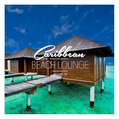 e8c877b7 210b 4788 92a4 fdb0a72257fd - VA - Caribbean Beach Lounge Vol. 18 (2020)