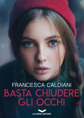 Francesca Caldiani - Basta chiudere gli occhi (2019)