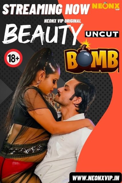 Beauty Bomb (2024) Uncut NeonX Originals Short Film 720p HDRip H264 AAC 350MB Download