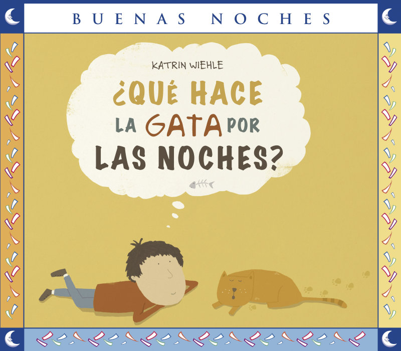 QUE HACE LA GATA POR LAS NOCHES?,KATRIN WIEHLE COL.BUENAS NOCHES