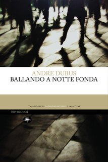 Andre Dubus - Ballando a notte fonda (2024)