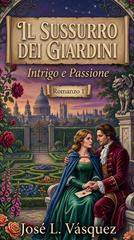 José L. Vásquez – Ombre e Corone Vol. 1. Il Sussurro dei Giardini (2026)