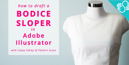 How to Draft a Bodice Sloper in Adobe Illustrator