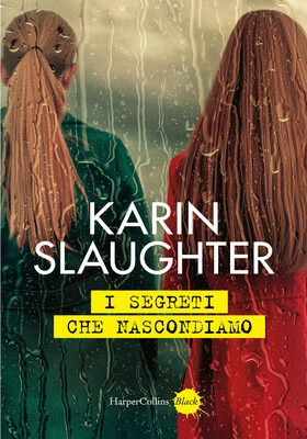 Karin Slaughter - I segreti che nascondiamo (2026)