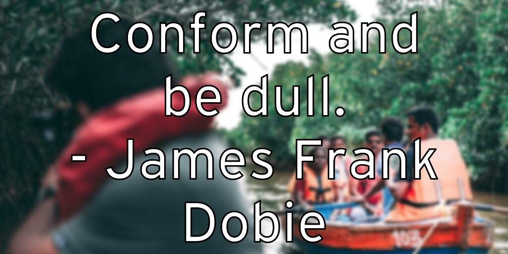 conform-and-be-dull-james-frank-dobie