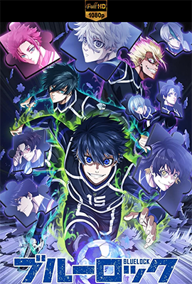 Bluelock - Stagione 1 (2022) [Completa] WEB-DL 1080p AAC ITA JAP SUBS