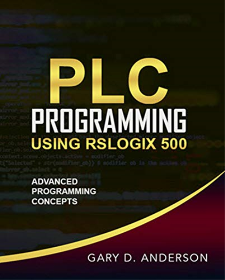 PLC Programming Using RSLogix 500: Advanced Programming Concepts