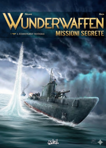 Wunderwaffen Missioni Segrete 01 – Gli U Boot Fantasma (IT, Soleil)