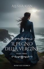 Alessia Kian – Il pegno della vergine Vol. 1 (2025)