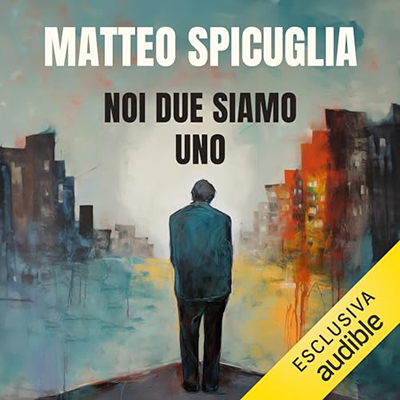 Matteo Spicuglia - Noi due siamo uno꞉ Storia di Andrea Soldi, morto per un TSO (2023) (mp3 - 128 kbps)