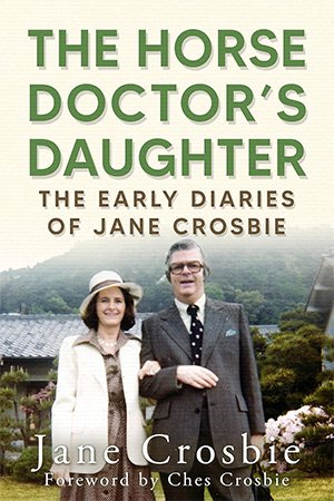 The Horse Doctor's Daughter: The Early Diaries of Jane Crosbie