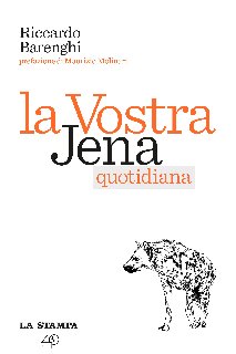 Riccardo Barenghi – La vostra jena quotidiana (2018)