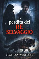 Clarissa Westlake – La perdita del re selvaggio (2026)