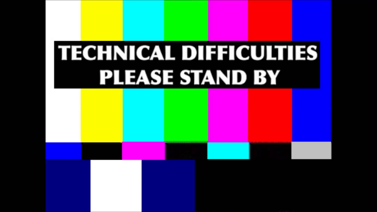 technical-difficulties-screen