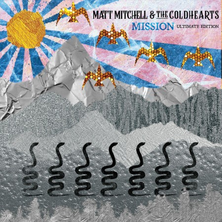 Matt Mitchell & the Coldhearts - Mission (Ultimate Edition) (2024)