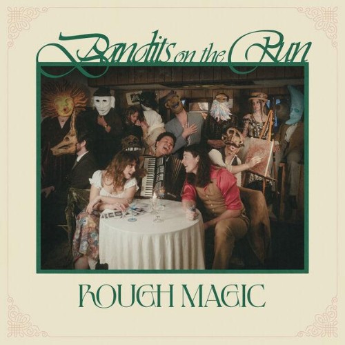 Bandits on the Run - Rough Magic (2026) FLAC