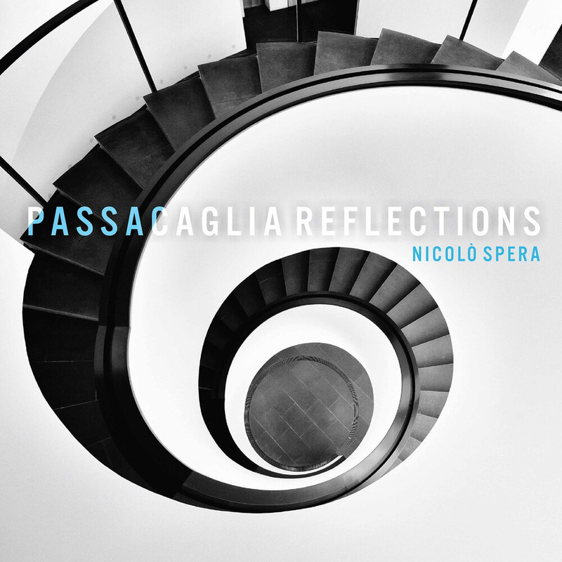 Nicolo Spera – Passacaglia Reflections (2021) [FLAC 24bit/96kHz]