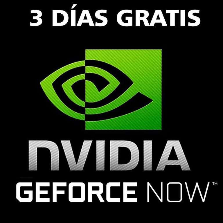 3 días de acceso GRATIS a GeForce NOW Premium 
