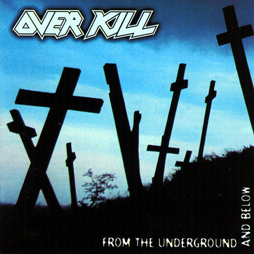 [Image: overkill-from-the-underground-and-below-Cover-Art.jpg]