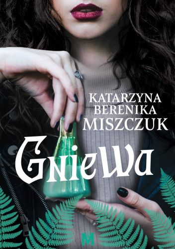Katarzyna Berenika Miszczuk - Gniewa (2022)