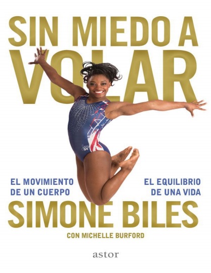 Sin miedo a volar - Simone Biles y Michelle Burford (PDF + Epub) [VS]