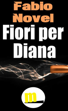 Fabio Novel – Fiori per Diana (2013)