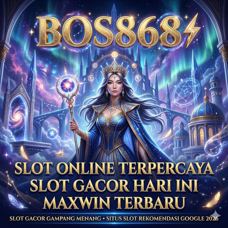 BOS868 ⚡ Slot Online Terpercaya Slot Gacor Hari Ini Maxwin Terbaru
