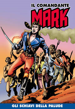 Il Comandante Mark a colori 130 - Gli schiavi della palude (2022)