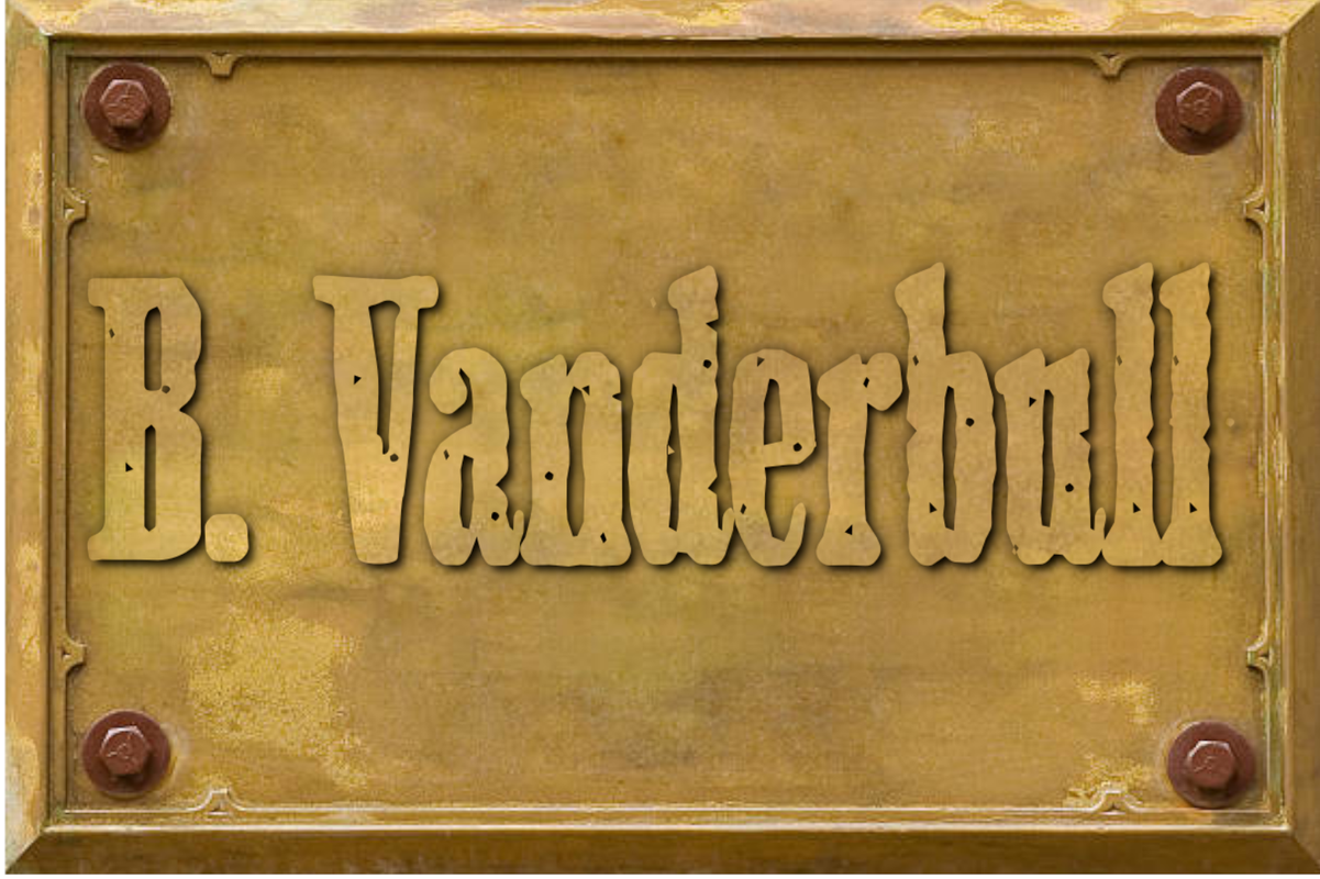Old Brass plaque that reads "B. Vanderbull"