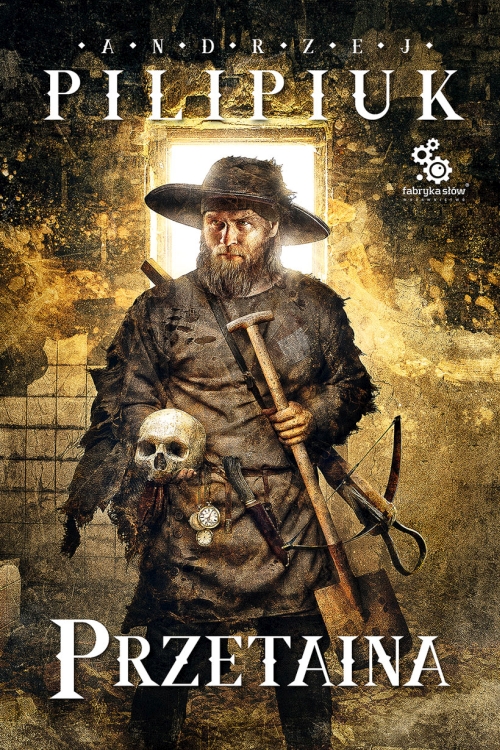 Andrzej Pilipiuk - Cykl: Przetaina (tom 1-2)