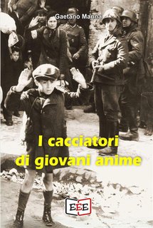 Gaetano Manna - I cacciatori di giovani anime (2024)