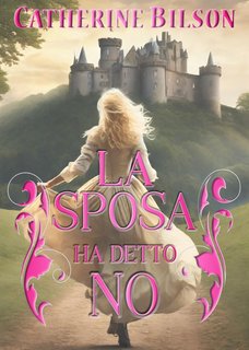 Catherine Bilson - La Sposa ha Detto No (2024)