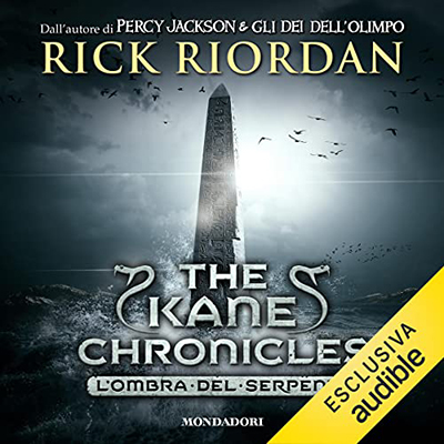 Rick Riordan - L'ombra del serpente꞉ The Kane Chronicles 3 (2022) (mp3 - 128 kbps)