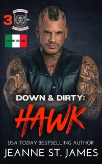 Jeanne St. James - Dirty Angels MC Vol. 3. Down & Dirty: Hawk (2023)