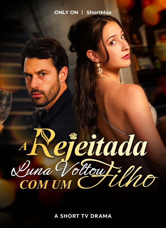Pôster de A REJEITADA LUNA VOLTOU COM UM FILHO
