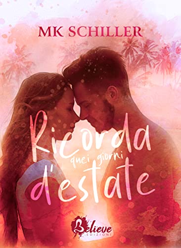 M. K. Schiller - Ricorda Quei Giorni d'Estate (2021)