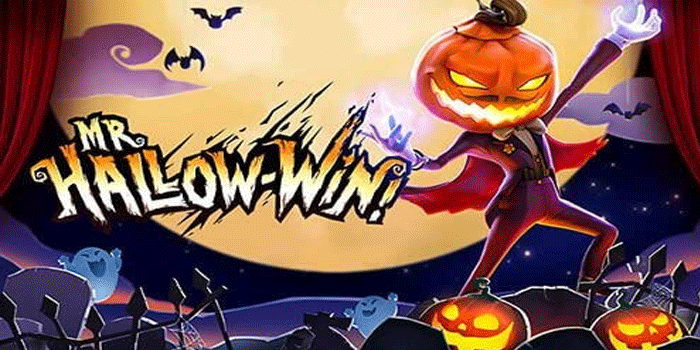 Cara Terbaik Main Slot Mr. Hallow-Win untuk Jackpot Besar
