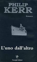 Philip Kerr – L’uno dall’altro (2007)