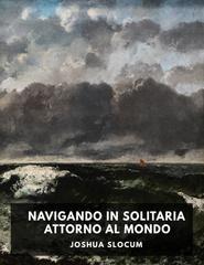 Joshua Slocum – Navigando in solitaria intorno al mondo (2026)