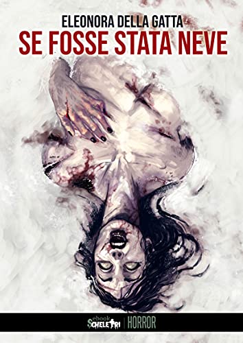 Eleonora Della Gatta – Se fosse stata neve (2021)