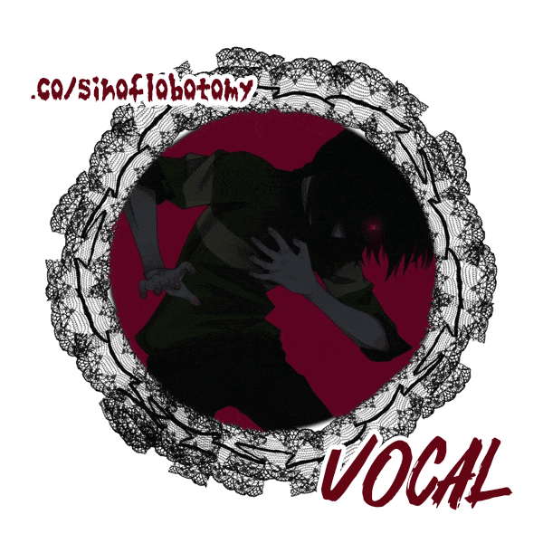 a large circular gif embedded in a black doily. the gif fades from black and red art of izuru kamukura looking at the viewer, to mostly black and red art of kris dreemurr leaning over and clutching their chest, one eye glowing red. in the upper left corner, over the doily, is red text outlined in white that says ".co/sinoflobotomy". in the lower right corner, over the doily, is red outlined in white that says "vocal" in all caps.