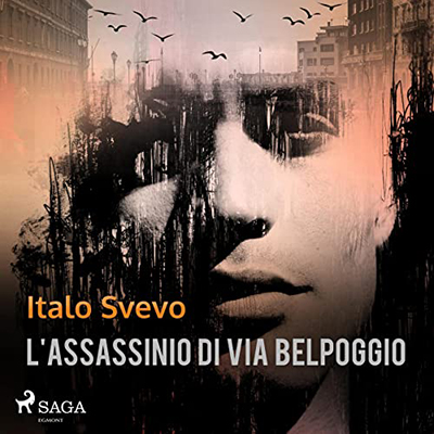 Italo Svevo - L'assassinio di Via Belpoggio (2022) (mp3 - 128 kbps)