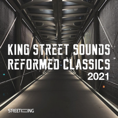 VA - King Street Sounds Reformed Classics (2021)