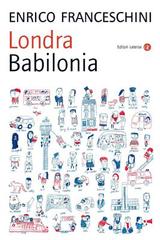 Enrico Franceschini – Londra Babilonia (2011)